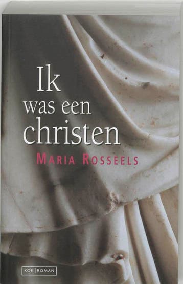 Ik was een christen 9789080688384 Maria Rosseels, Verzenden, Maria Rosseels