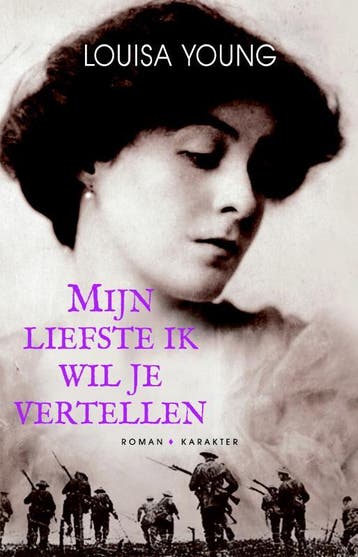 Mijn liefste ik wil je vertellen 9789061124276 Louisa Young, Verzenden, Louisa Young