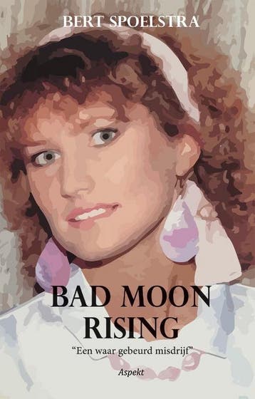 Bad moon rising 9789464240887 Bert Spoelstra, Verzenden, Gelezen, Bert Spoelstra