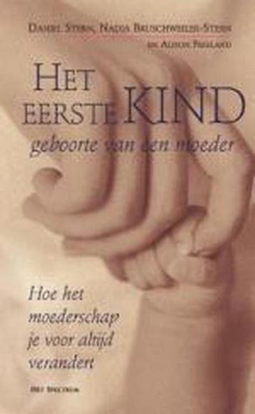 EERSTE KIND GEBOORTE VAN EEN MOEDER 9789027465689 D.N. Stern, Boeken, Verzenden, Gelezen, D.N. Stern