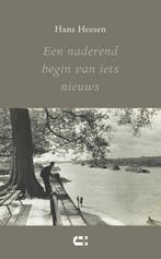 Een naderend begin van iets nieuws 9789086842285 Hans Heesen, Verzenden, Zo goed als nieuw, Hans Heesen