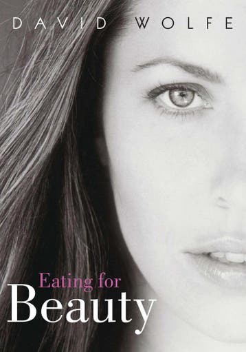 Eating For Beauty 9781556437328 David Wolfe, Verzenden, David Wolfe