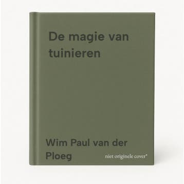 De magie van tuinieren 9789082690903 Wim Paul van der Ploeg, Boeken, Verzenden, Zo goed als nieuw, Wim Paul van der Ploeg