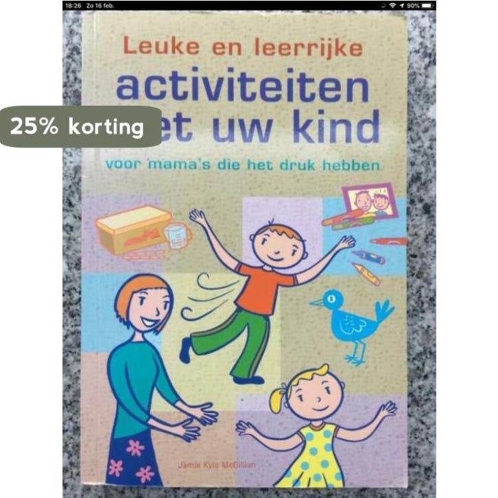 Leuke en leerrijke activiteiten met uw kind 9789043817912, Boeken, Overige Boeken, Gelezen, Verzenden