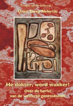 Hé dokter wordt wakker 9789078596028 U.E. Nefertiti, Boeken, Verzenden, Gelezen, U.E. Nefertiti