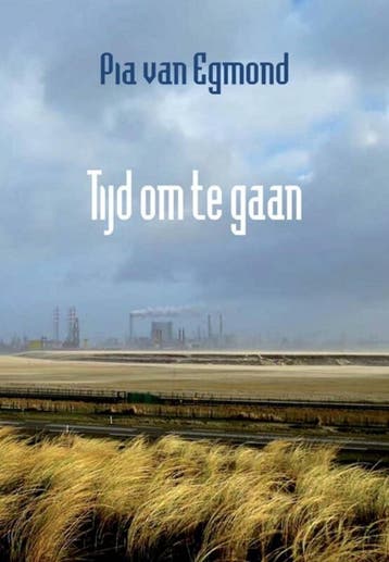 Tijd om te gaan 9789493214774 Pia van Egmond, Verzenden, Gelezen, Pia van Egmond