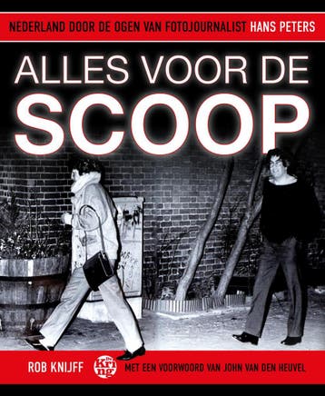 Alles voor de scoop 9789462973022 Rob Knijff, Verzenden, Rob Knijff