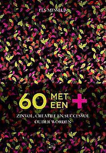 60 met een + 9789082491562 Els Messelis, Verzenden, Els Messelis