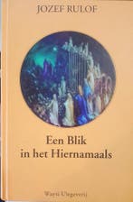BLIK IN HET HIERNAMAALS 9789070554200 J. Rulof, Boeken, Verzenden, Gelezen, J. Rulof