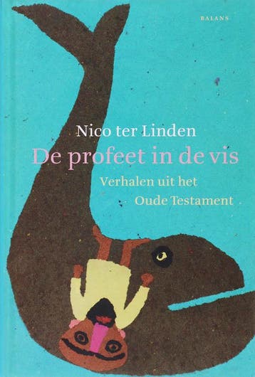 De profeet in de vis / Verhalen uit het Oude Testament / 2, Verzenden, N.M.A. ter Linden