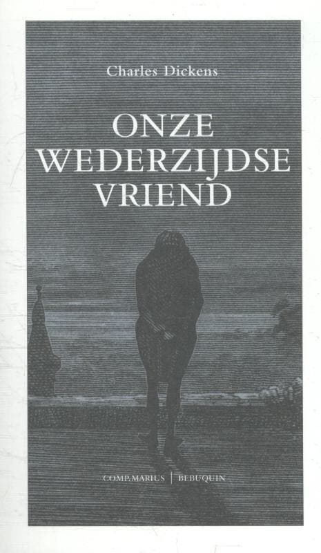 Onze wederzijdse vriend 9789075175660 Charles Dickens, Livres, Livres Autre, Envoi