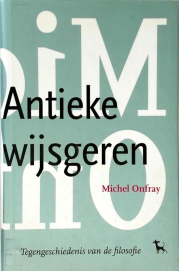 Tegengeschiedenis van de filosofie 1: Antieke wijsgeren /, Verzenden, M. Onfray