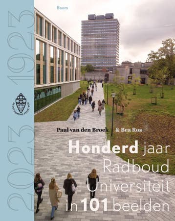 Honderd Jaar Radboud Universiteit In 101 Beelden |  | Nieuw, Verzenden, Nieuw