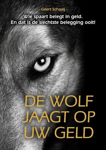 De wolf jaagt op uw geld 9789081819046 Geert Schaaij, Verzenden, Gelezen, Geert Schaaij