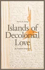 Islands of Decolonial Love 9781894037884 Leanne Simpson, Verzenden, Leanne Simpson