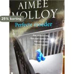 Perfecte moeder 9789022591376 Aimee Molloy, Verzenden, Gelezen, Aimee Molloy