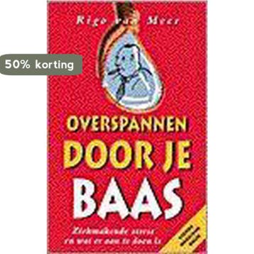 OVERSPANNEN DOOR JE BAAS 9789021593173 R. van Meer, Verzenden, R. van Meer