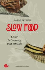 Slow food 9789059566132 Carlo Petrini, Verzenden, Carlo Petrini
