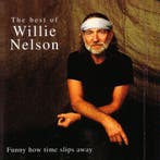 Willie Nelson - The Best Of Willie Nelson - Funny How Time S, Verzenden