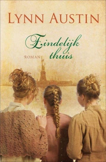 Eindelijk thuis 9789029718998 Lynn Austin, Verzenden, Zo goed als nieuw, Lynn Austin