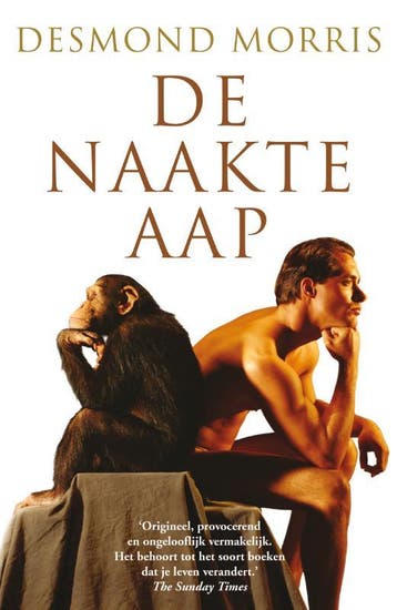 De naakte aap 9789022993057 Desmond Morris, Verzenden, Desmond Morris
