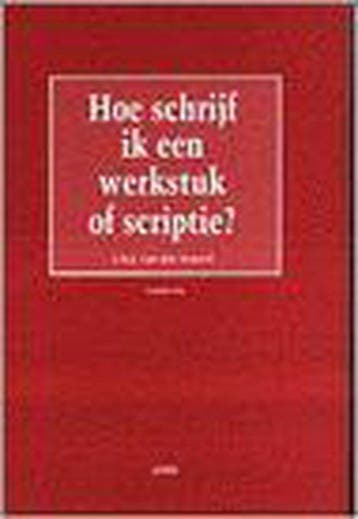 Hoe schrijf ik een werkstuk of scriptie ? - van den Heuvel, Verzenden, Nieuw