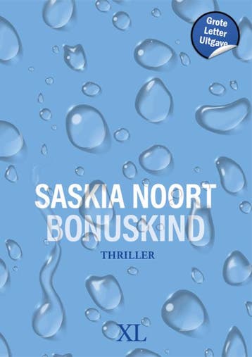 Bonuskind / XL / 1372 9789046313725 Saskia Noort, Verzenden, Zo goed als nieuw, Saskia Noort