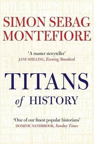 Titans Of History 9781780870267 Simon Sebag Montefiore, Verzenden, Zo goed als nieuw, Simon Sebag Montefiore