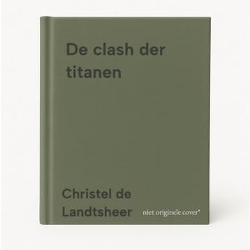 De clash der titanen 9789054878650 Christel de Landtsheer, Verzenden, Christel de Landtsheer