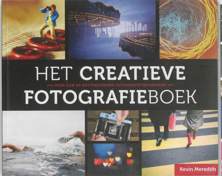 Het creatieve fotografieboek 9789043022415 Kevin Meredith, Boeken, Informatica en Computer, Zo goed als nieuw, Verzenden