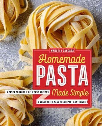 Homemade Pasta Made Simple 9781623159184 Manuela Zangara, Verzenden, Gelezen, Manuela Zangara