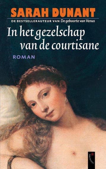 In Het Gezelschap Van De Courtisane - Dunant, Verzenden, Nieuw