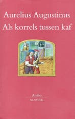 Als korrels tussen kaf - Aurelius Augustinus - 9789026317453, Verzenden, Nieuw