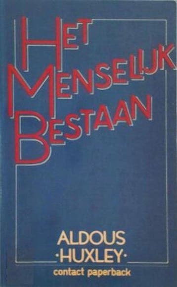 Het menselijk bestaan 9789060196038 Huxley, Boeken, Verzenden, Gelezen, Huxley