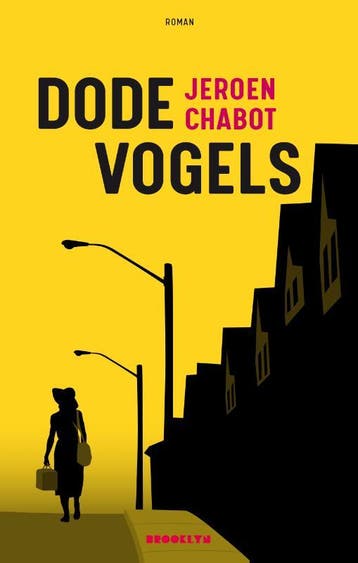 Dode vogels 9789492754363 Jeroen Chabot, Verzenden, Zo goed als nieuw, Jeroen Chabot