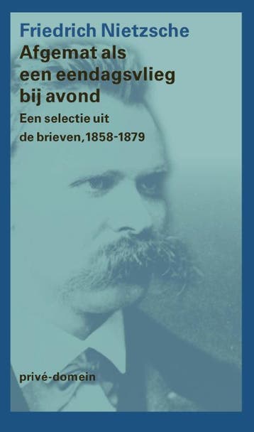 Afgemat Als Een Eendagsvlieg Bij Avond | Friedrich Nietzsche, Verzenden, Nieuw, Friedrich Nietzsche