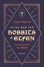 In de ban van hobbits & elfen 9789089248992 Johan Vanhecke, Boeken, Verzenden, Zo goed als nieuw, Johan Vanhecke