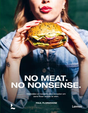 No meat. No nonsense. 9789401488310 Paul Florizoone, Verzenden, Zo goed als nieuw, Paul Florizoone