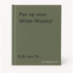 Pas op voor Wilde Wesley! 9789088301940 Erik van Os, Verzenden, Zo goed als nieuw, Erik van Os