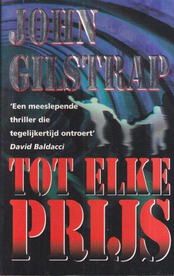 Tot elke prijs / Parel pockets 9789022529713 John Gilstrap, Verzenden, John Gilstrap