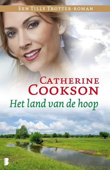 Het land van de hoop / Tilly Trotter / 2 9789022567067, Verzenden, Gelezen, Catherine Cookson