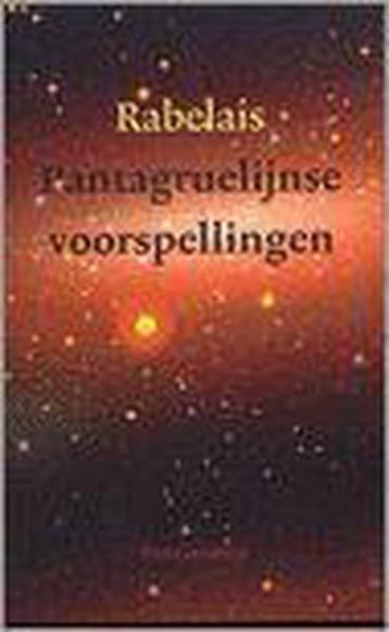 Pantagruelijnse voorspellingen 9789055154173 Rabelais, Verzenden, Gelezen, Rabelais