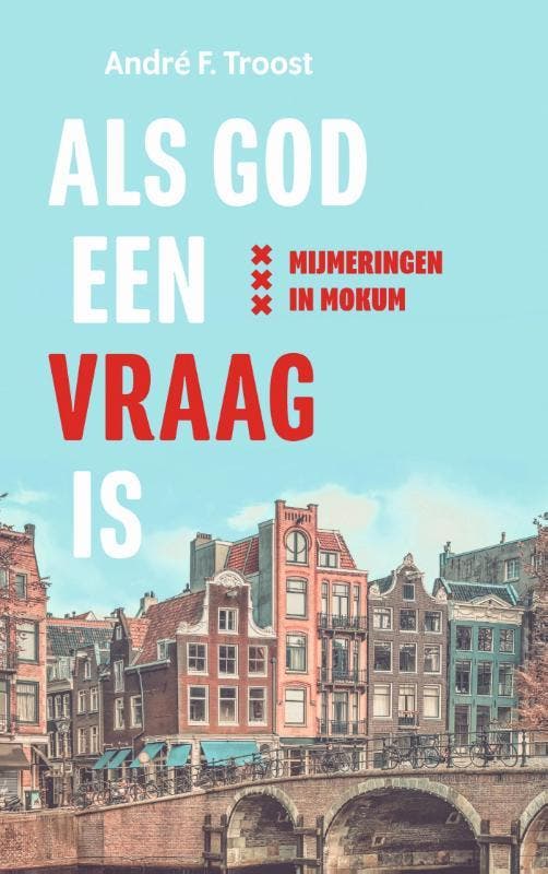 Als God een vraag is 9789023958949 André F. Troost, Livres, Religion & Théologie, Envoi