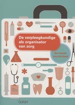 De verpleegkundige als organisator van zorg 9789044127980, Boeken, Verzenden, Gelezen, Bart Geurden