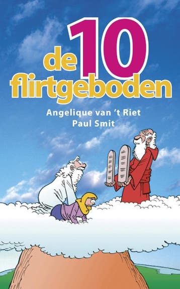 De 10 flirtgeboden 9789021546353 Angelique van t Riet, Verzenden, Angelique van 't Riet