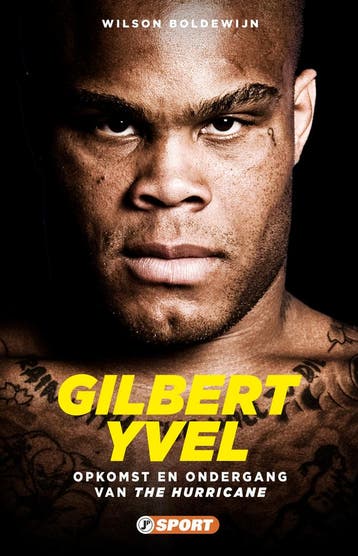 Gilbert Yvel / Vechtsportreeks 9789089756152, Boeken, Verzenden, Gelezen, Wilson Boldewijn
