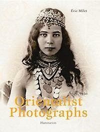 Orientalist Photographs 9782080300898 Eric Milet, Verzenden, Zo goed als nieuw, Eric Milet