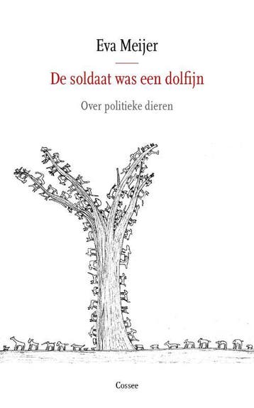 De soldaat was een dolfijn 9789059367586 Eva Meijer, Verzenden, Eva Meijer