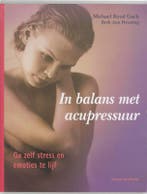 In balans met acupressuur 9789069636573 M. Reed Gach, Boeken, Verzenden, Gelezen, M. Reed Gach