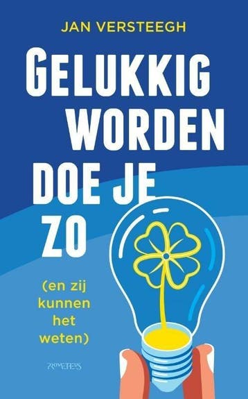 Gelukkig worden doe je zo (9789044639667, Jan Versteegh), Verzenden